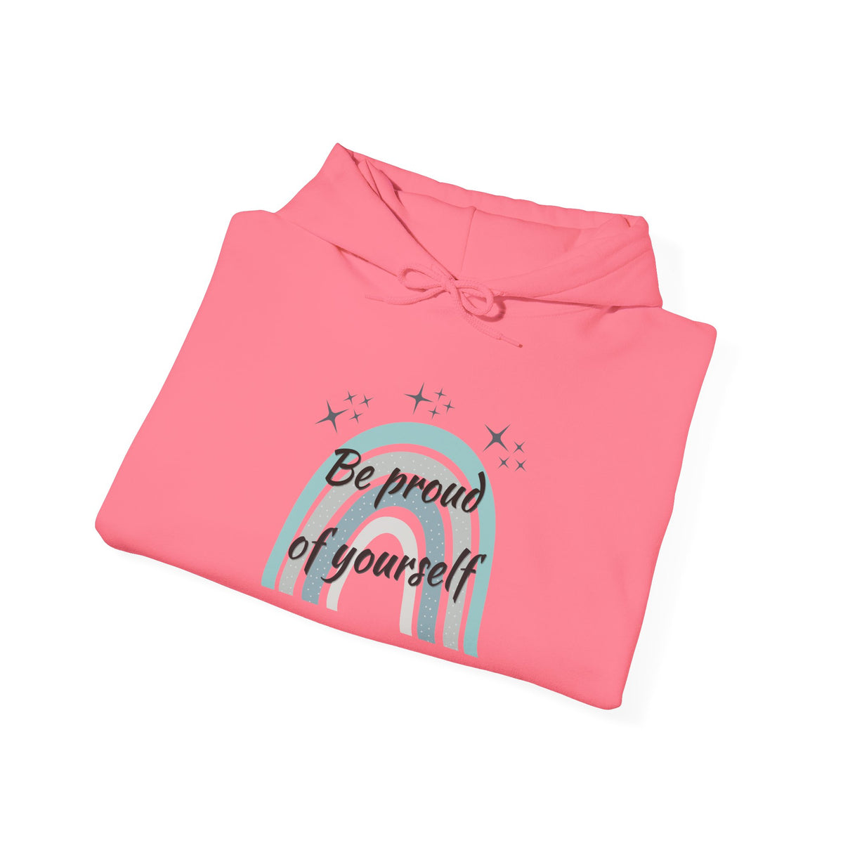 Be Proud of Yourself Hoodie, Boho Rainbow Positive Sweatshirt