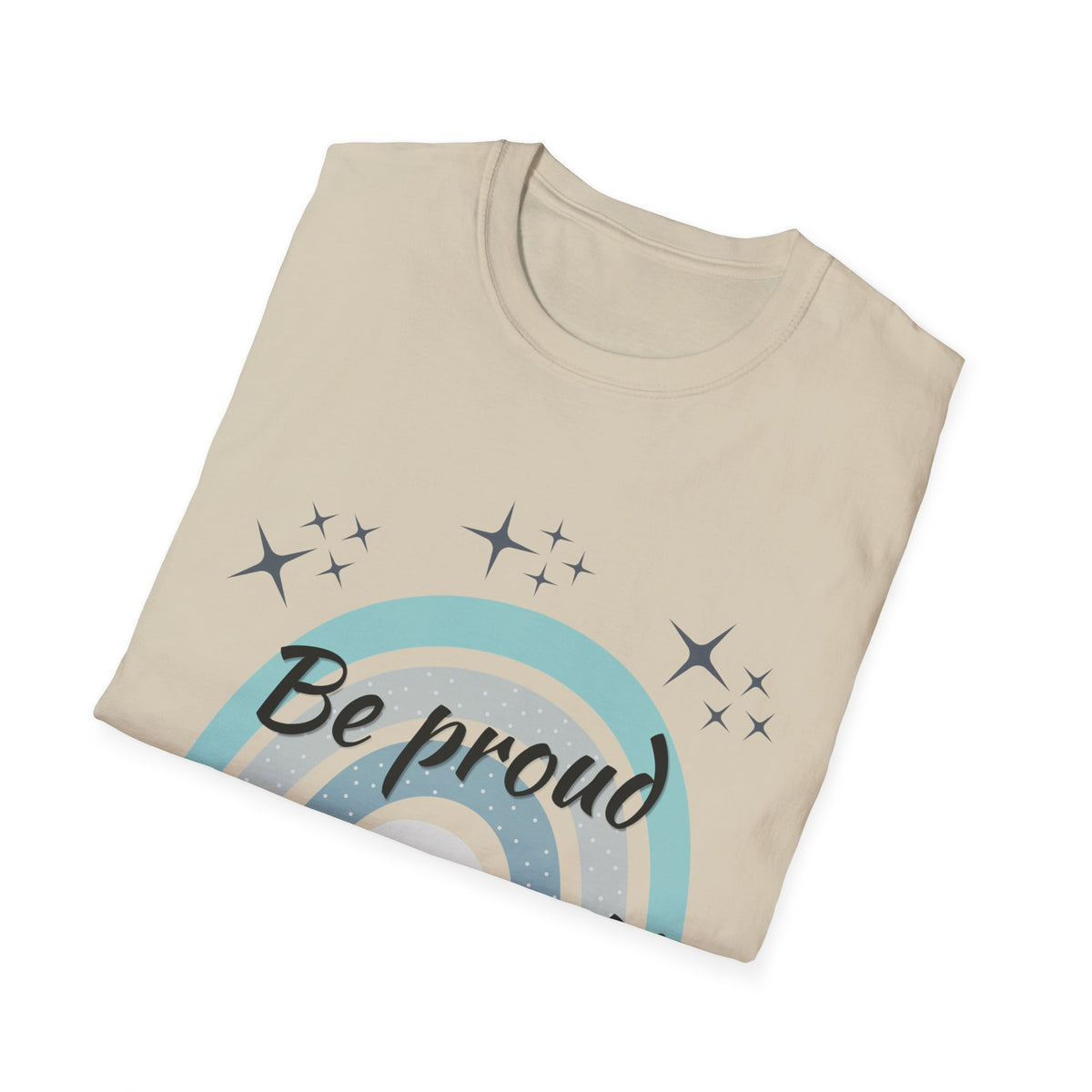 Be Proud of Yourself Shirt, Boho Rainbow Positive Tee