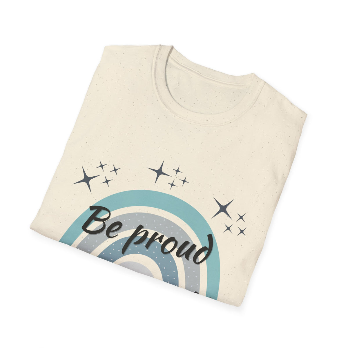 Be Proud of Yourself Shirt, Boho Rainbow Positive Tee