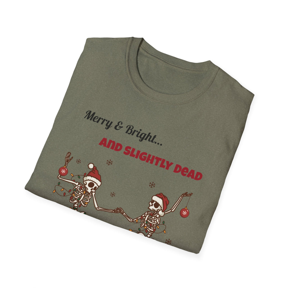 Merry and Bright and Slightly Dead Shirt, Dancing Skeletons Christmas Tee