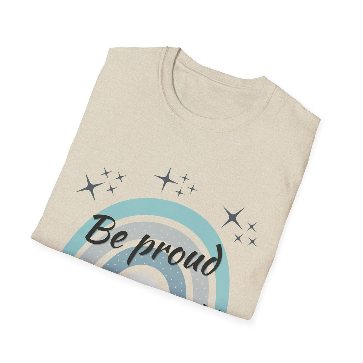 Be Proud of Yourself Shirt, Boho Rainbow Positive Tee