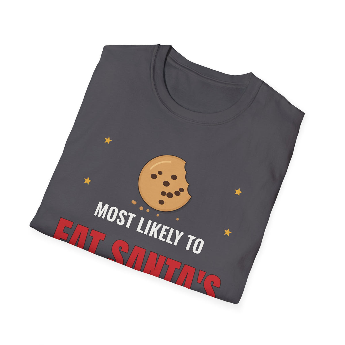 Most Likely to Eat Santa's Cookies Dark Colored Shirt, Funny Family Christmas Tee