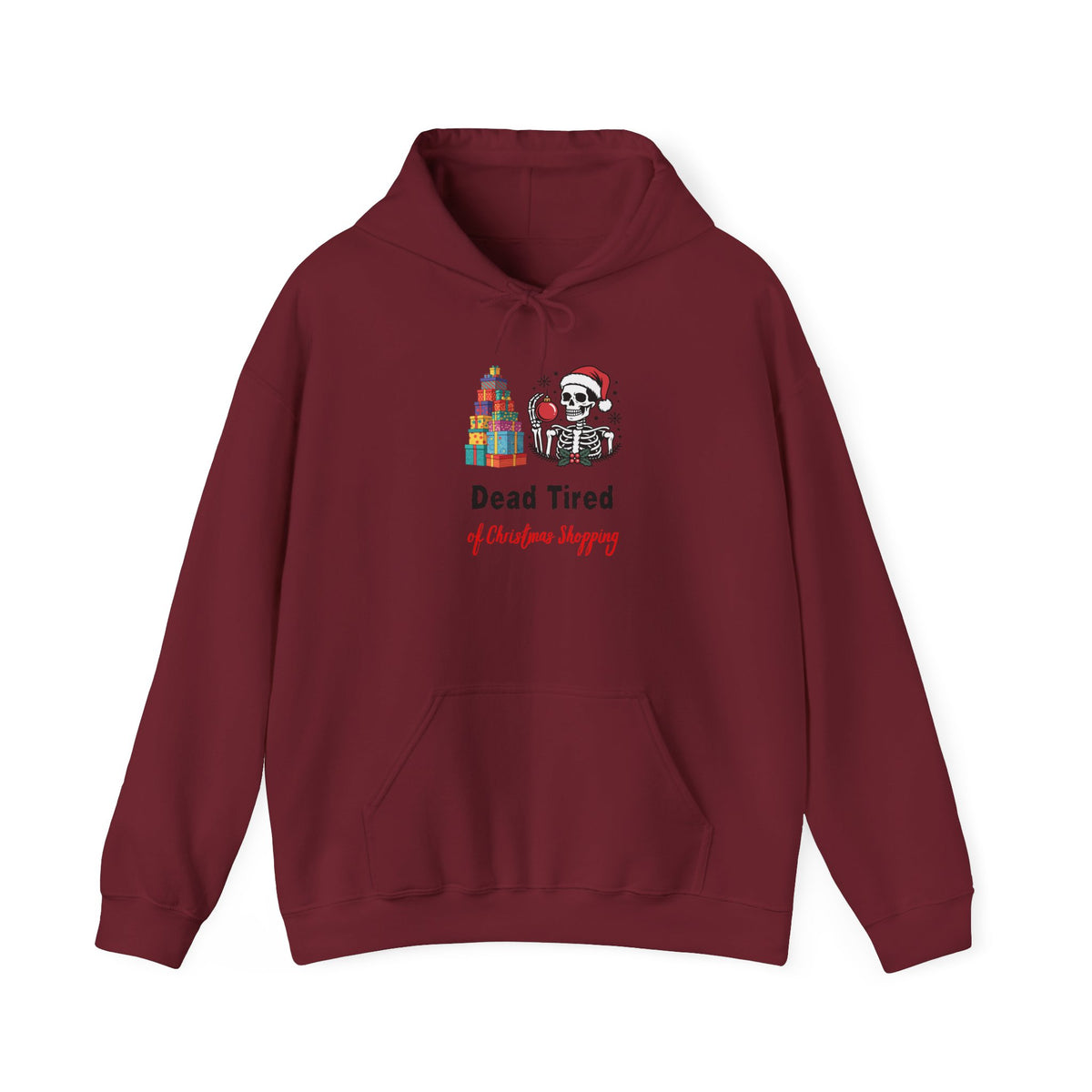 Dead Tired of Christmas Shopping Hoodie, Funny Skeleton Holiday Sweatshirt