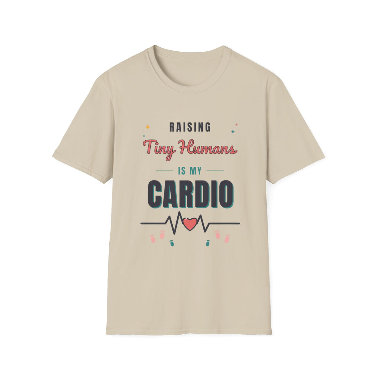Raising Tiny Humans Is My Cardio Light Colored Shirt, Funny Mom Life Tee