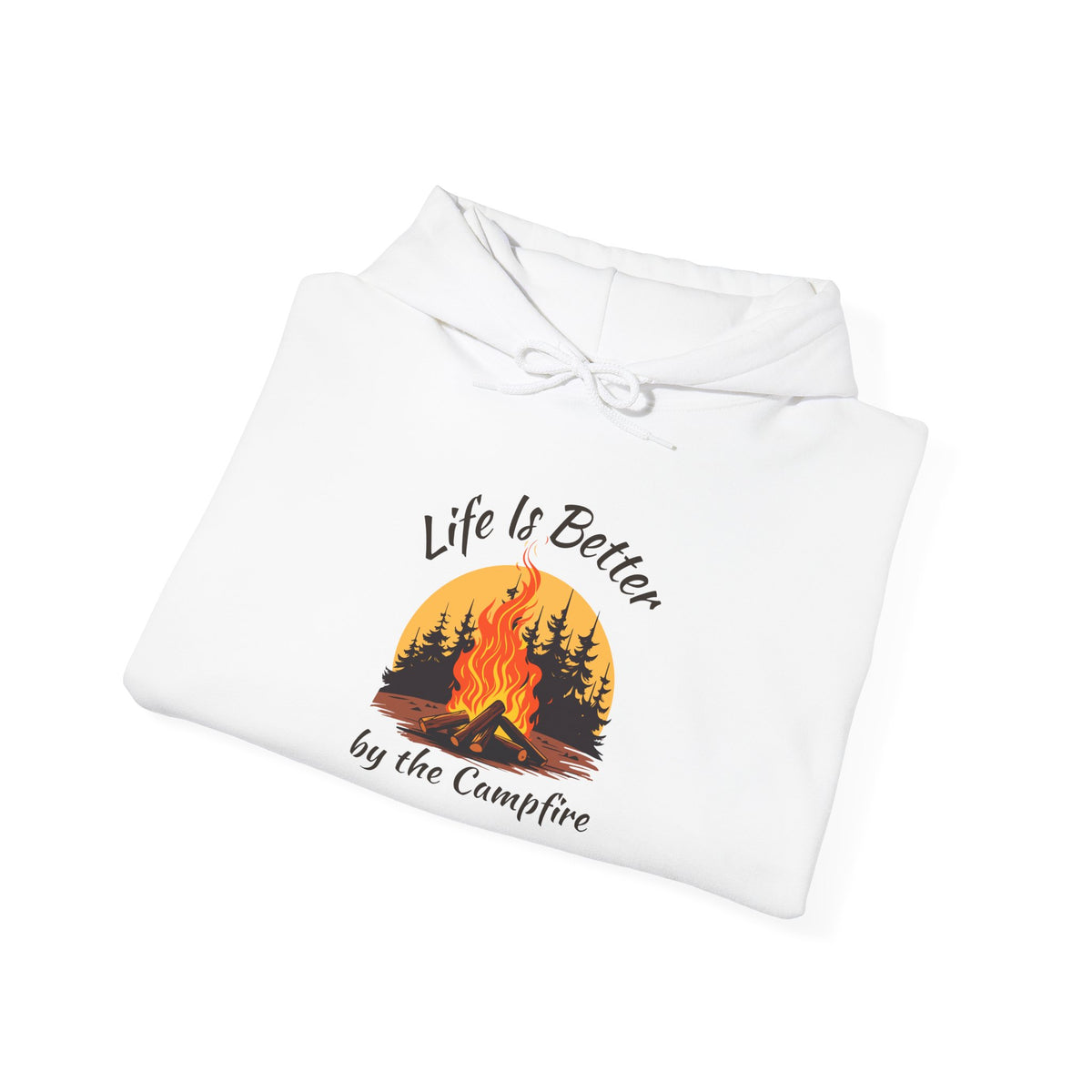 Life Is Better by the Campfire Hoodie, Camping Lover Sweatshirt •