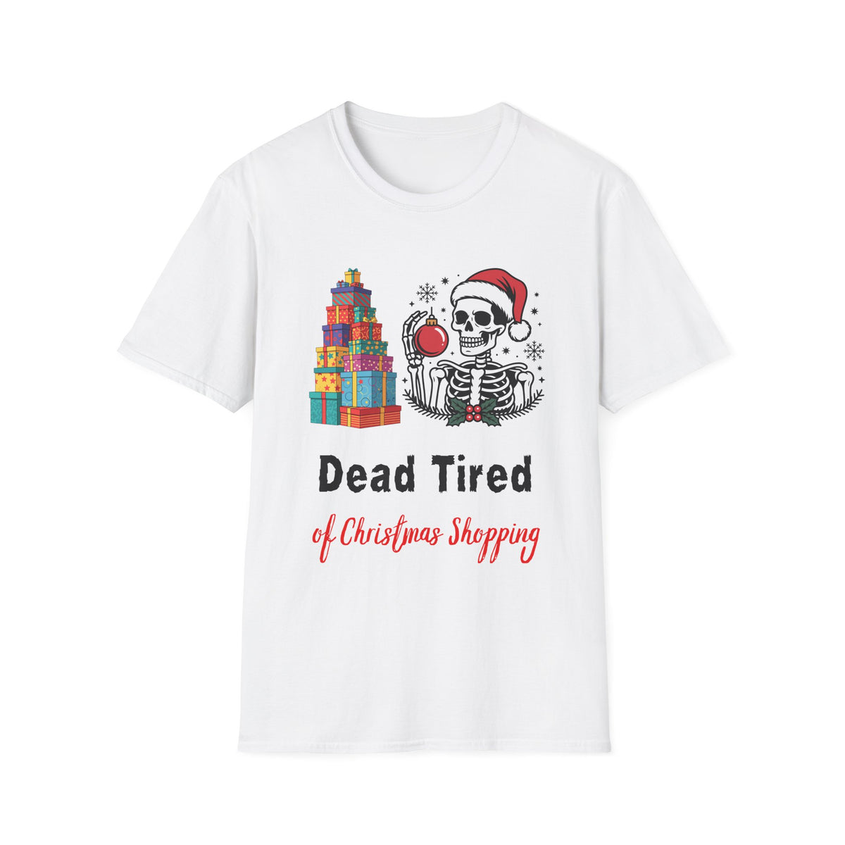 Dead Tired of Christmas Shopping Shirt, Funny Skeleton Holiday Tee