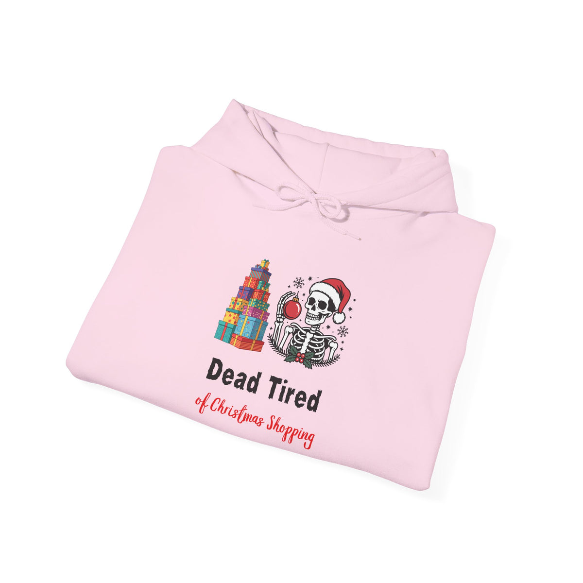 Dead Tired of Christmas Shopping Hoodie, Funny Skeleton Holiday Sweatshirt