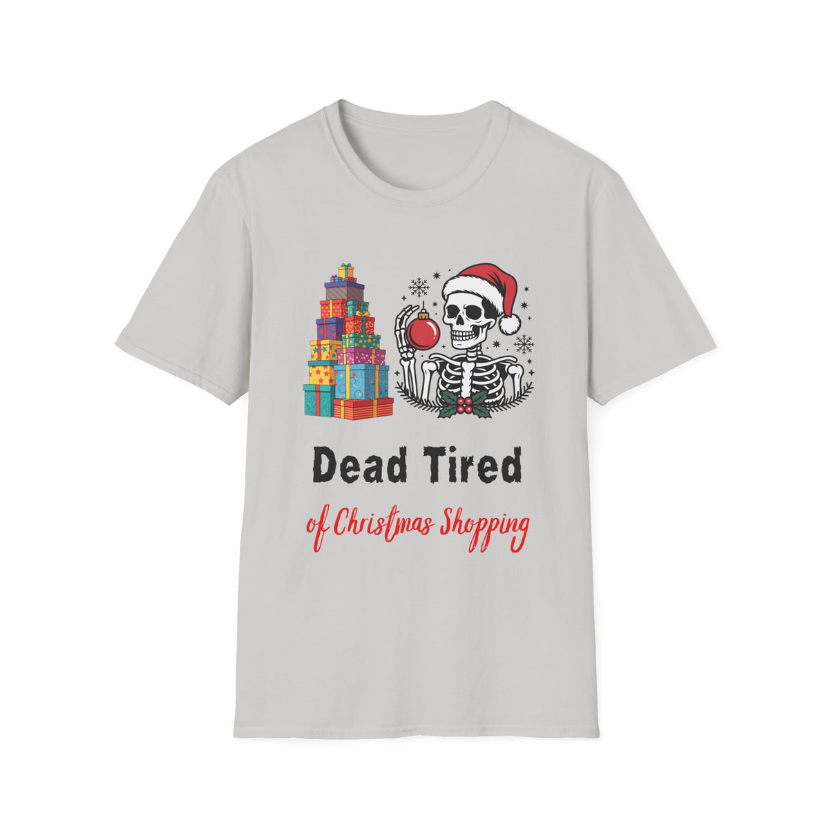 Dead Tired of Christmas Shopping Shirt, Funny Skeleton Holiday Tee