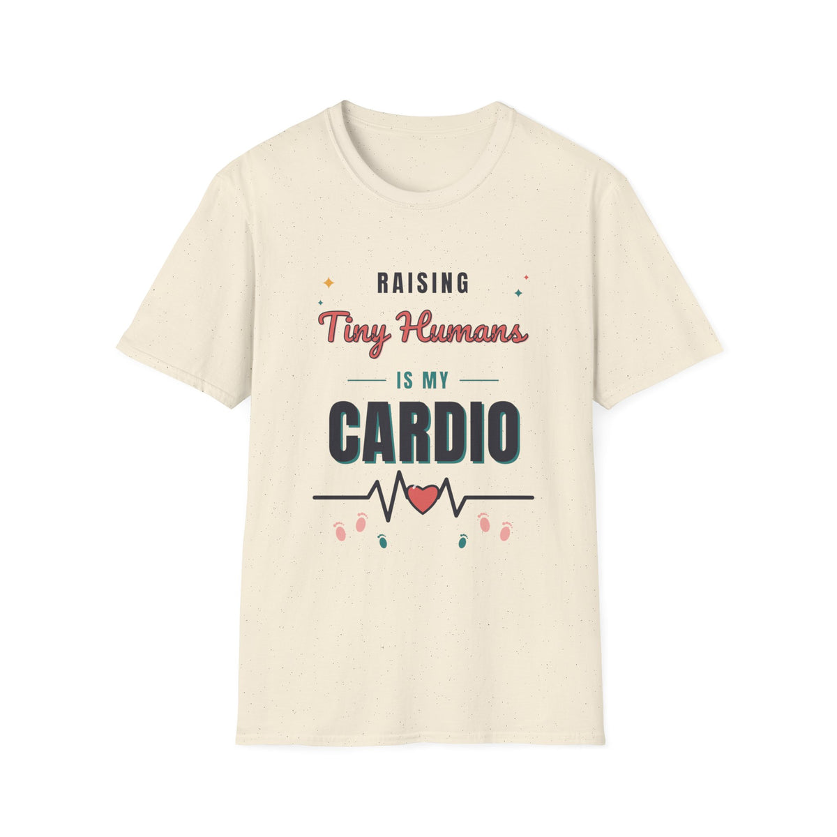 Raising Tiny Humans Is My Cardio Light Colored Shirt, Funny Mom Life Tee