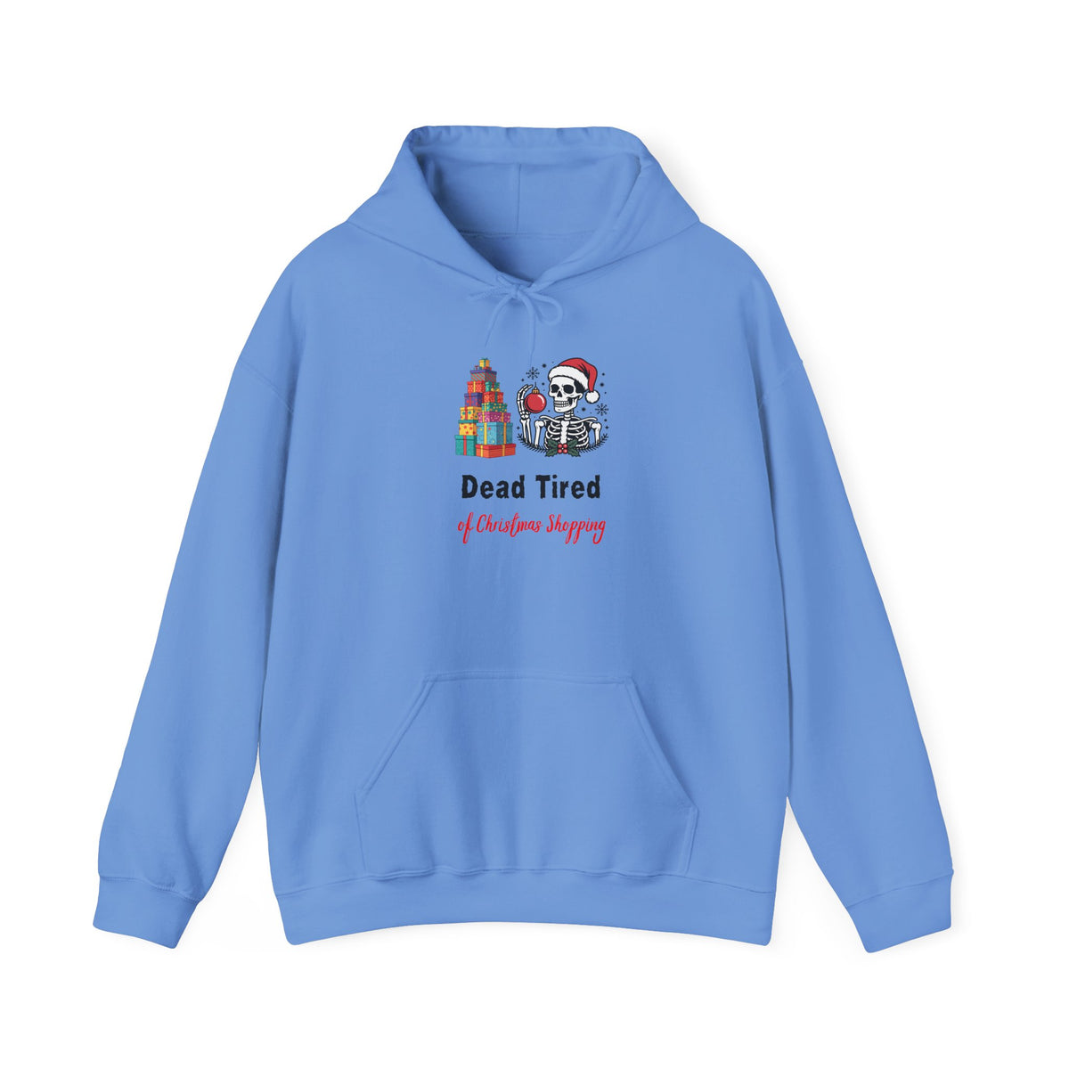 Dead Tired of Christmas Shopping Hoodie, Funny Skeleton Holiday Sweatshirt
