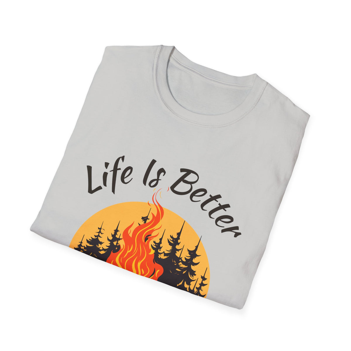 Life Is Better by the Campfire Shirt, Camping Lover Tee