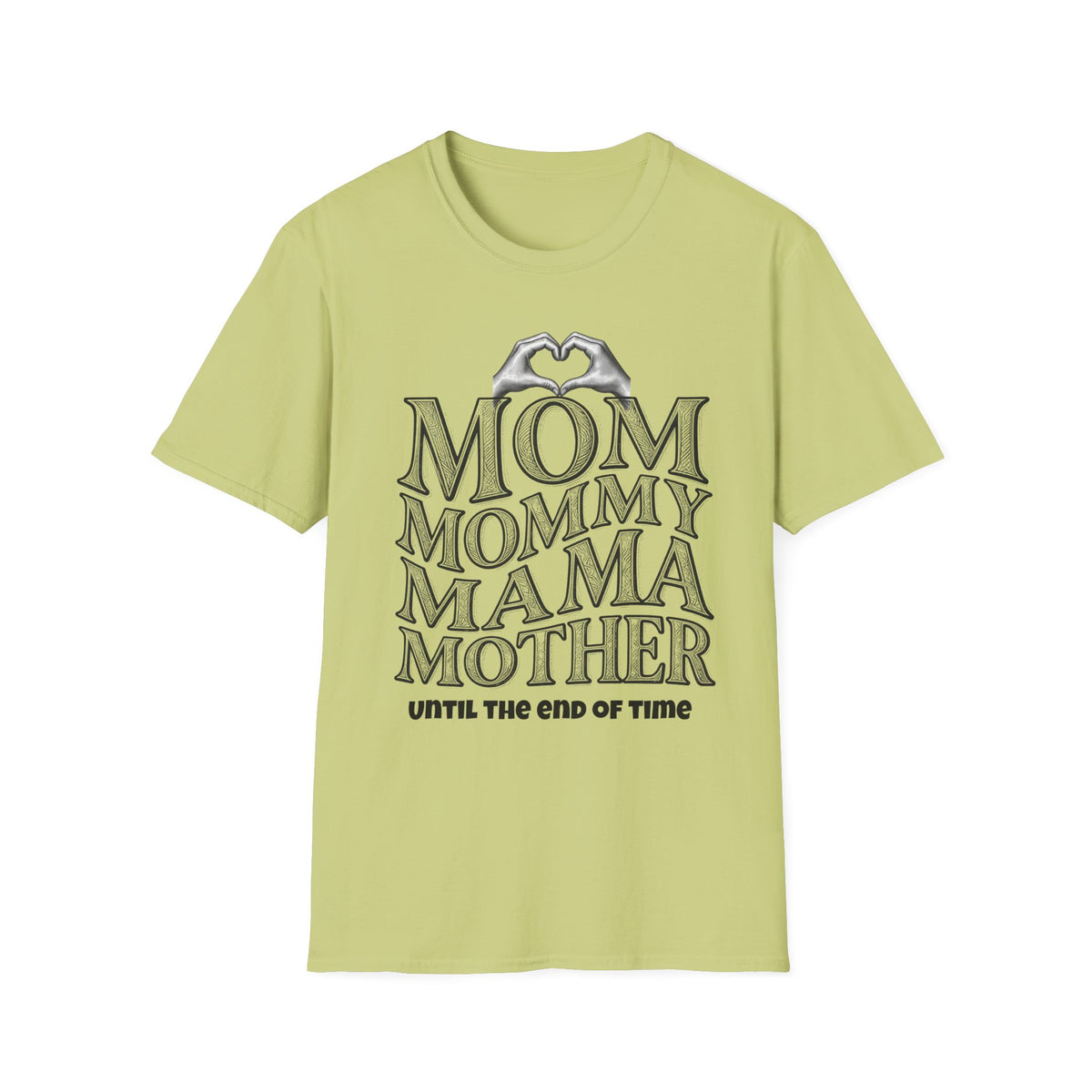 Mom Mommy Mama Mother Light Colored Shirt, Until the End of Time Mom Tee