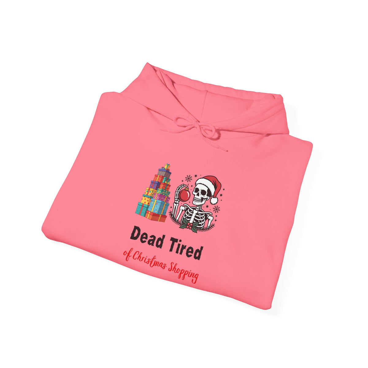 Dead Tired of Christmas Shopping Hoodie, Funny Skeleton Holiday Sweatshirt