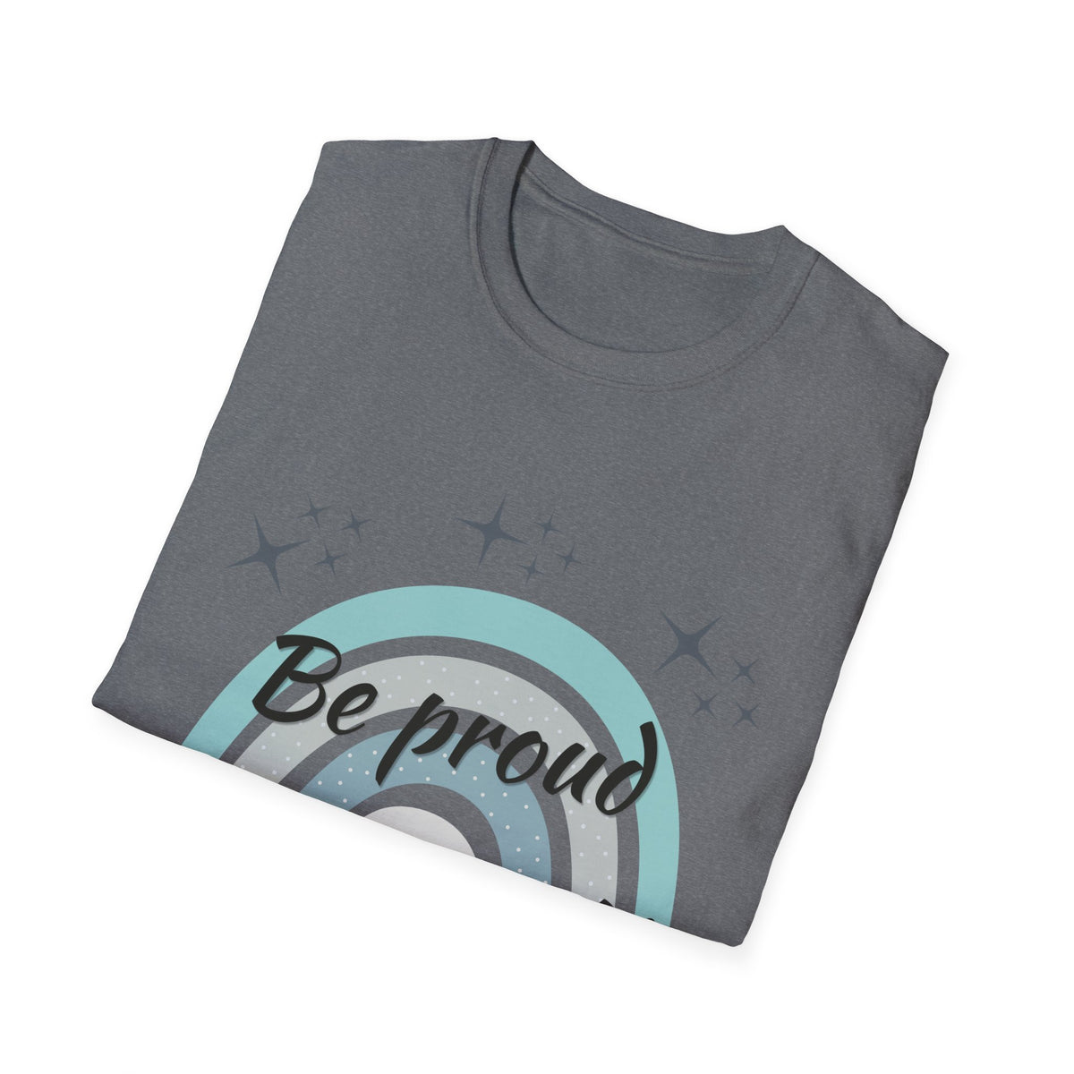 Be Proud of Yourself Shirt, Boho Rainbow Positive Tee