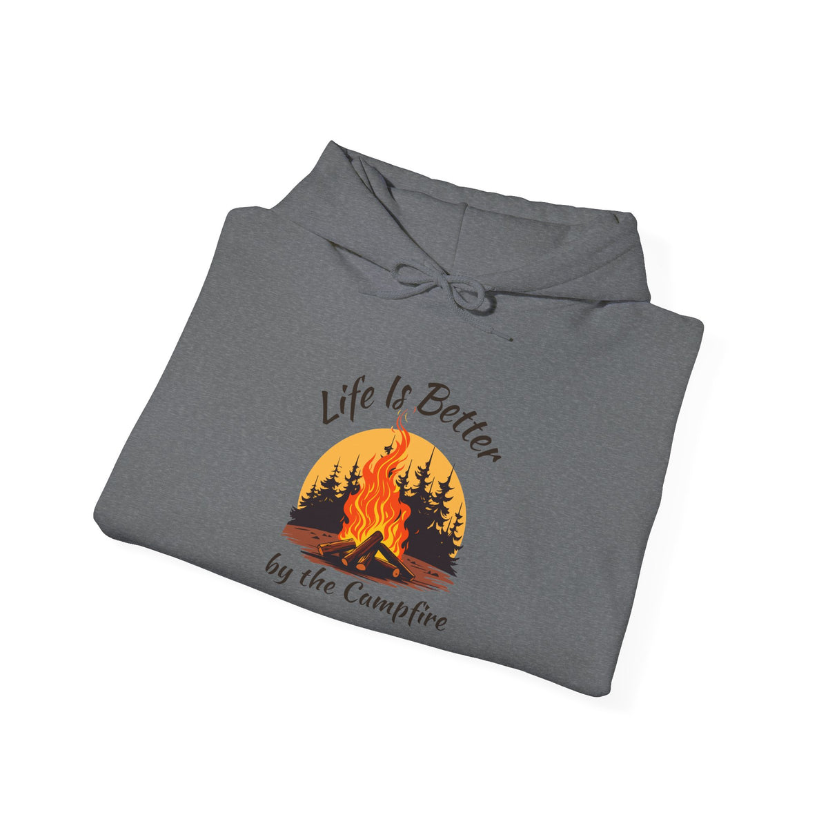 Life Is Better by the Campfire Hoodie, Camping Lover Sweatshirt •