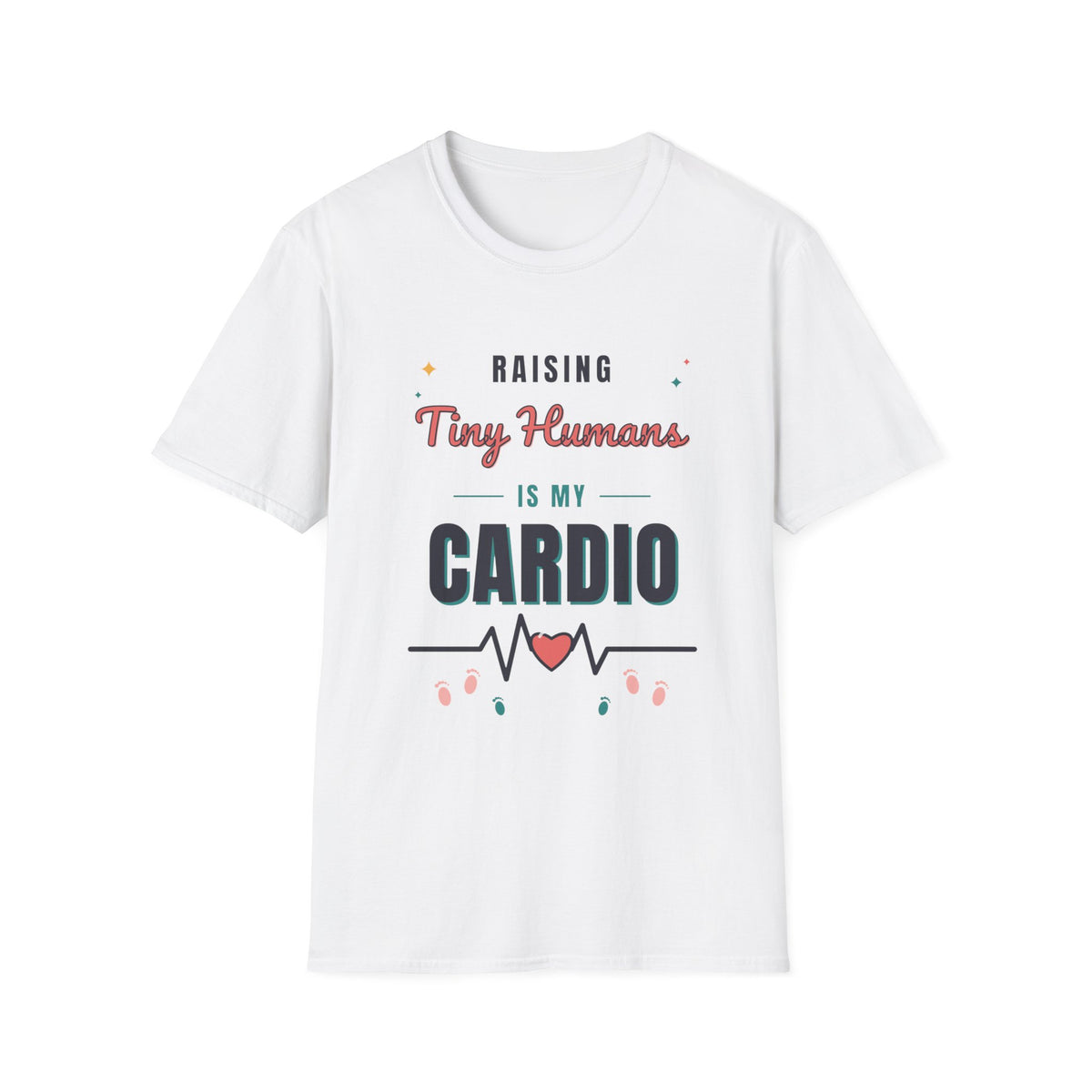 Raising Tiny Humans Is My Cardio Light Colored Shirt, Funny Mom Life Tee