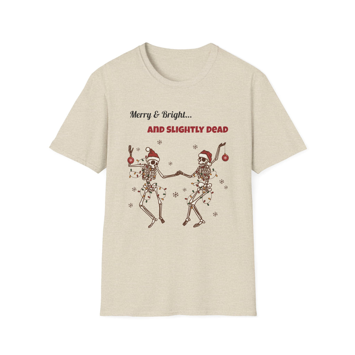 Merry and Bright and Slightly Dead Shirt, Dancing Skeletons Christmas Tee