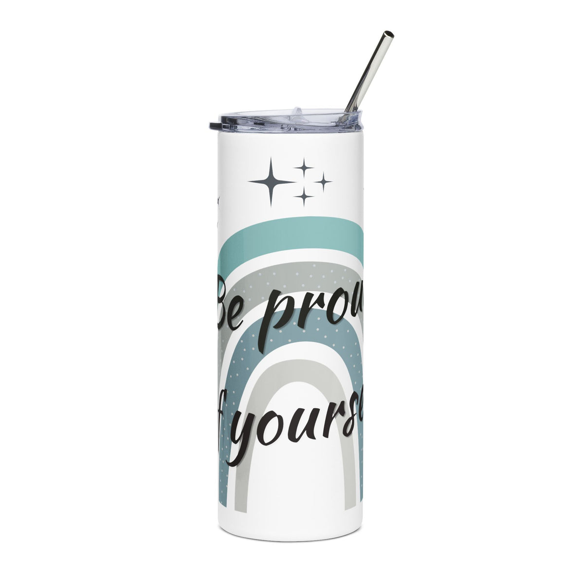 Be Proud of Yourself 20oz Tumbler, Boho Rainbow Motivational Cup