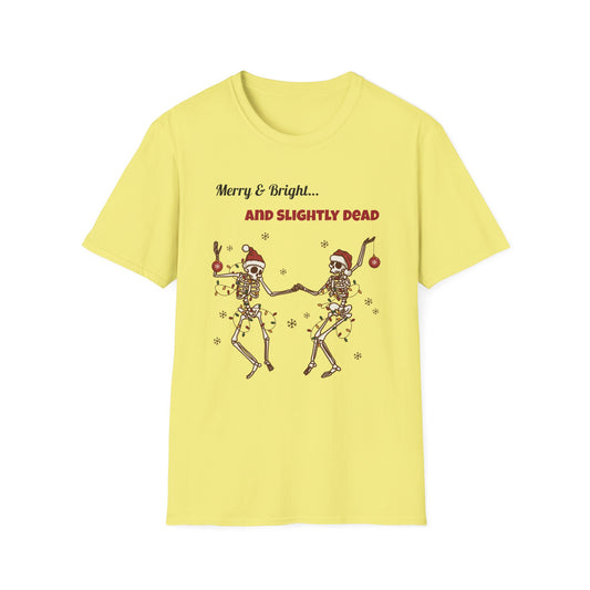Merry and Bright and Slightly Dead Shirt, Dancing Skeletons Christmas Tee