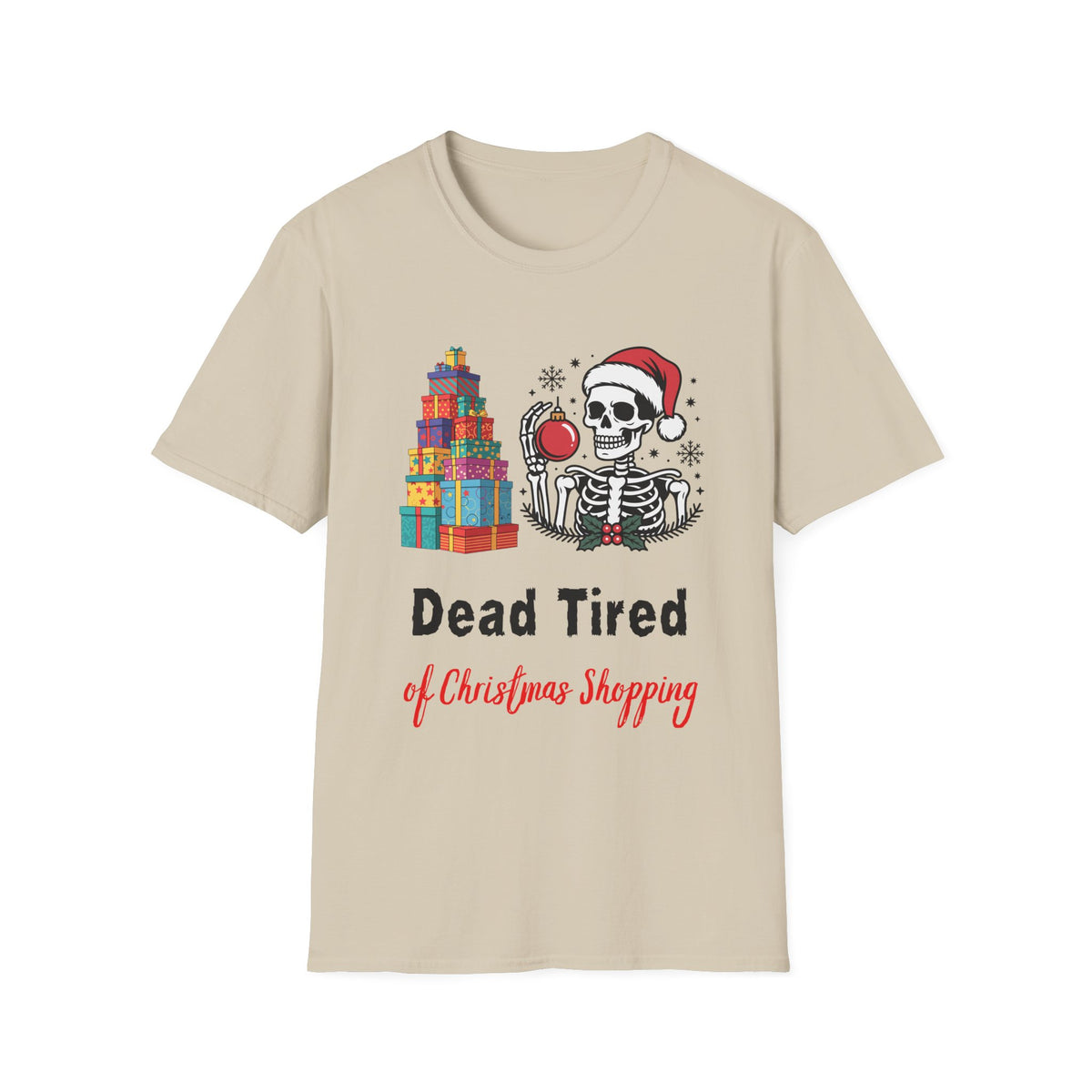Dead Tired of Christmas Shopping Shirt, Funny Skeleton Holiday Tee