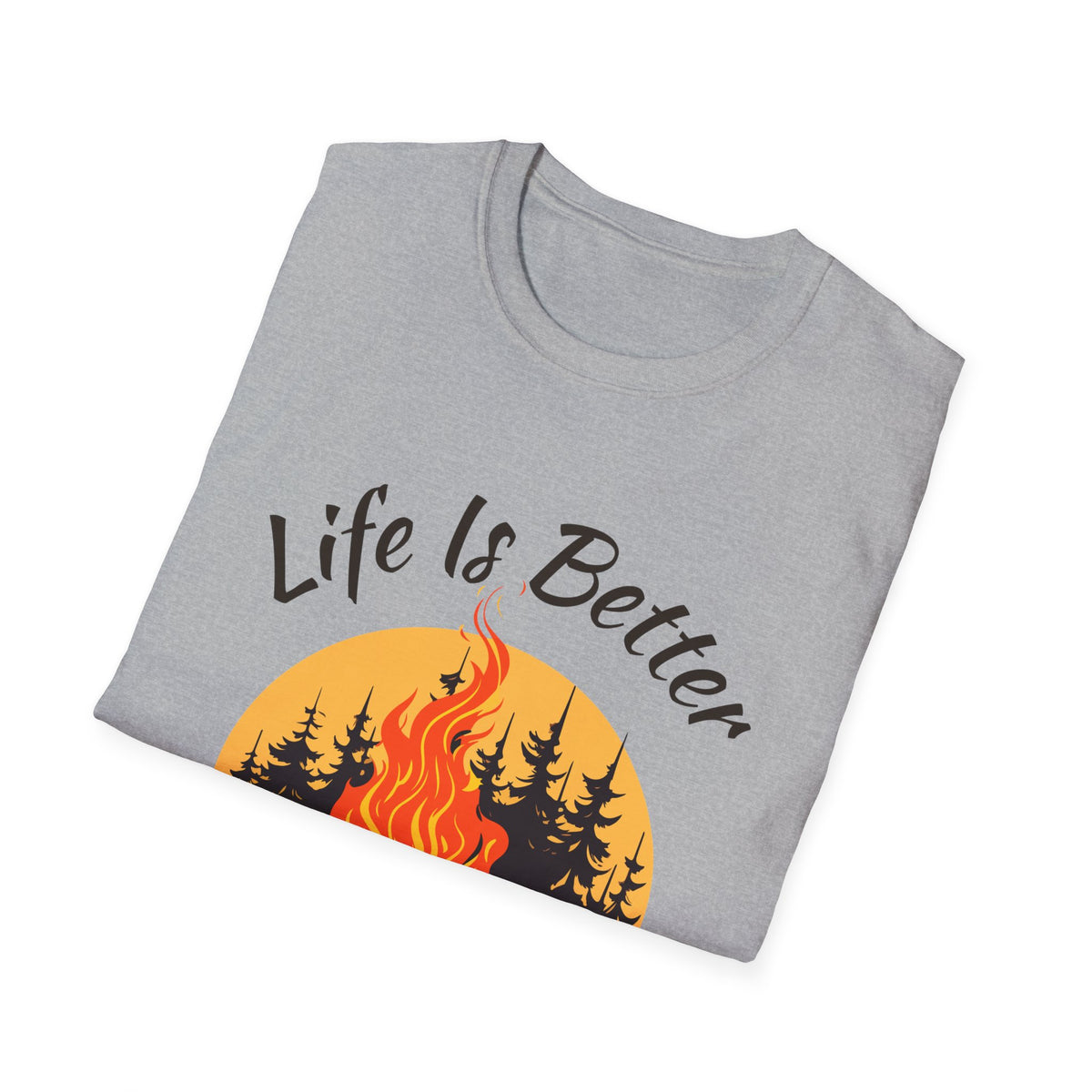 Life Is Better by the Campfire Shirt, Camping Lover Tee