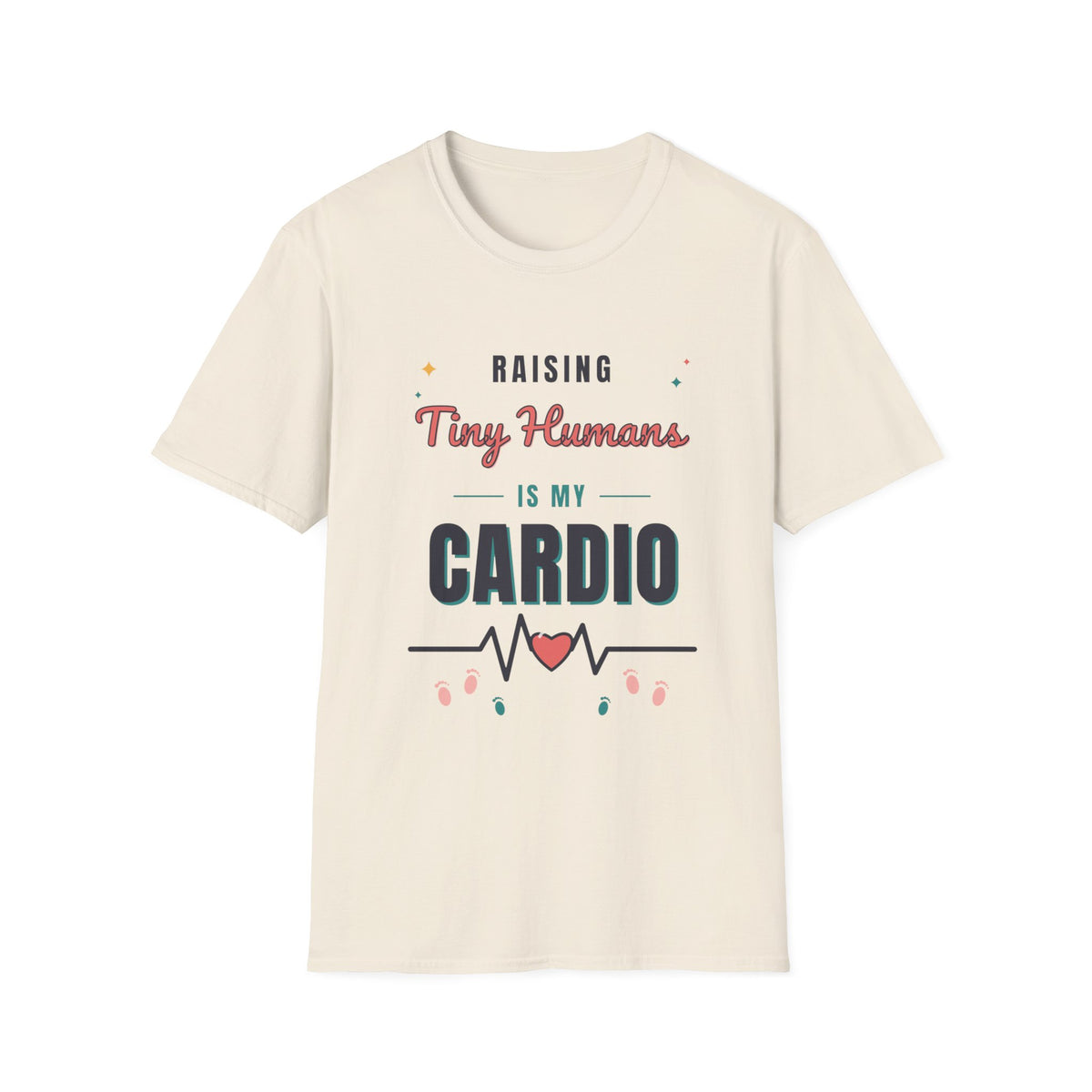 Raising Tiny Humans Is My Cardio Light Colored Shirt, Funny Mom Life Tee