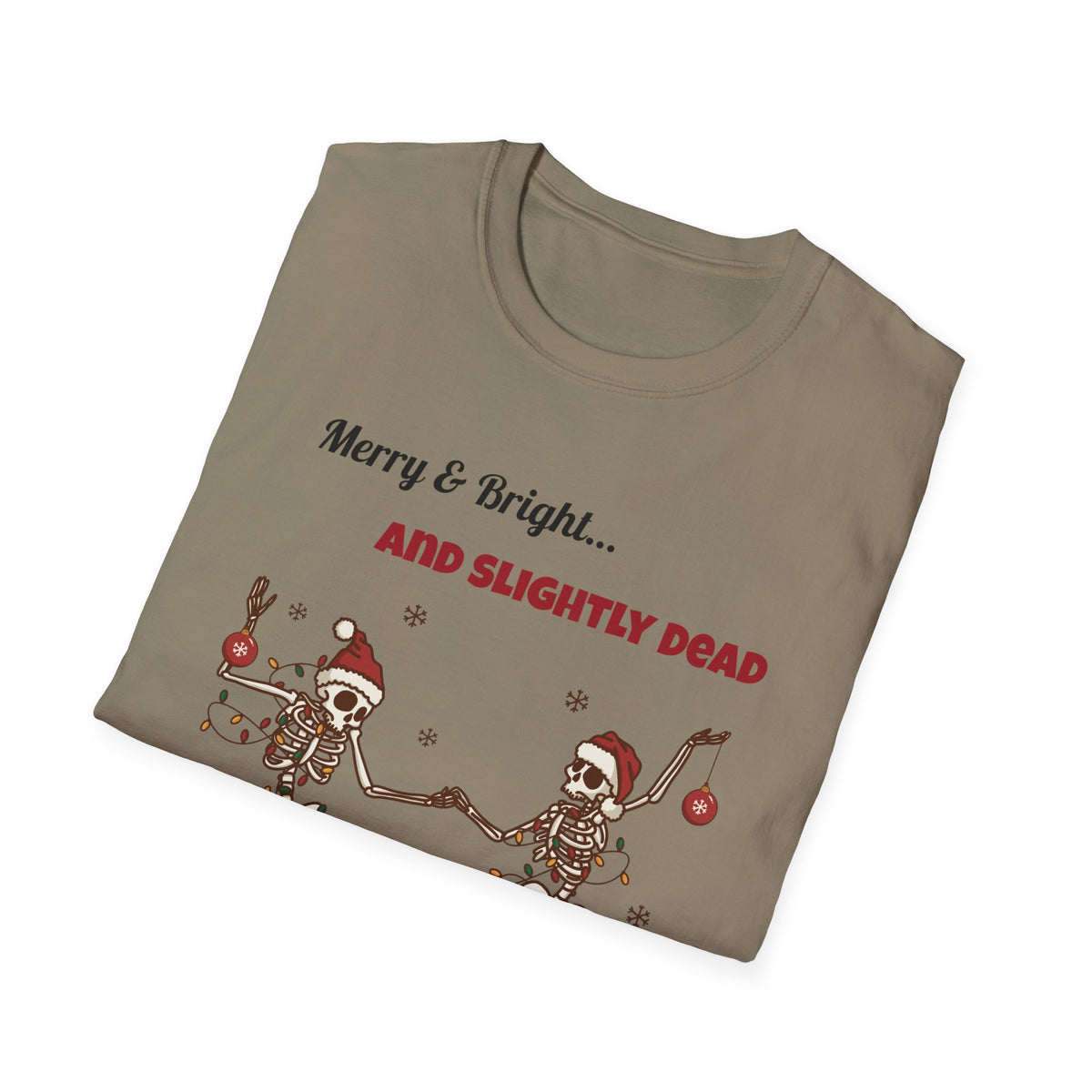 Merry and Bright and Slightly Dead Shirt, Dancing Skeletons Christmas Tee