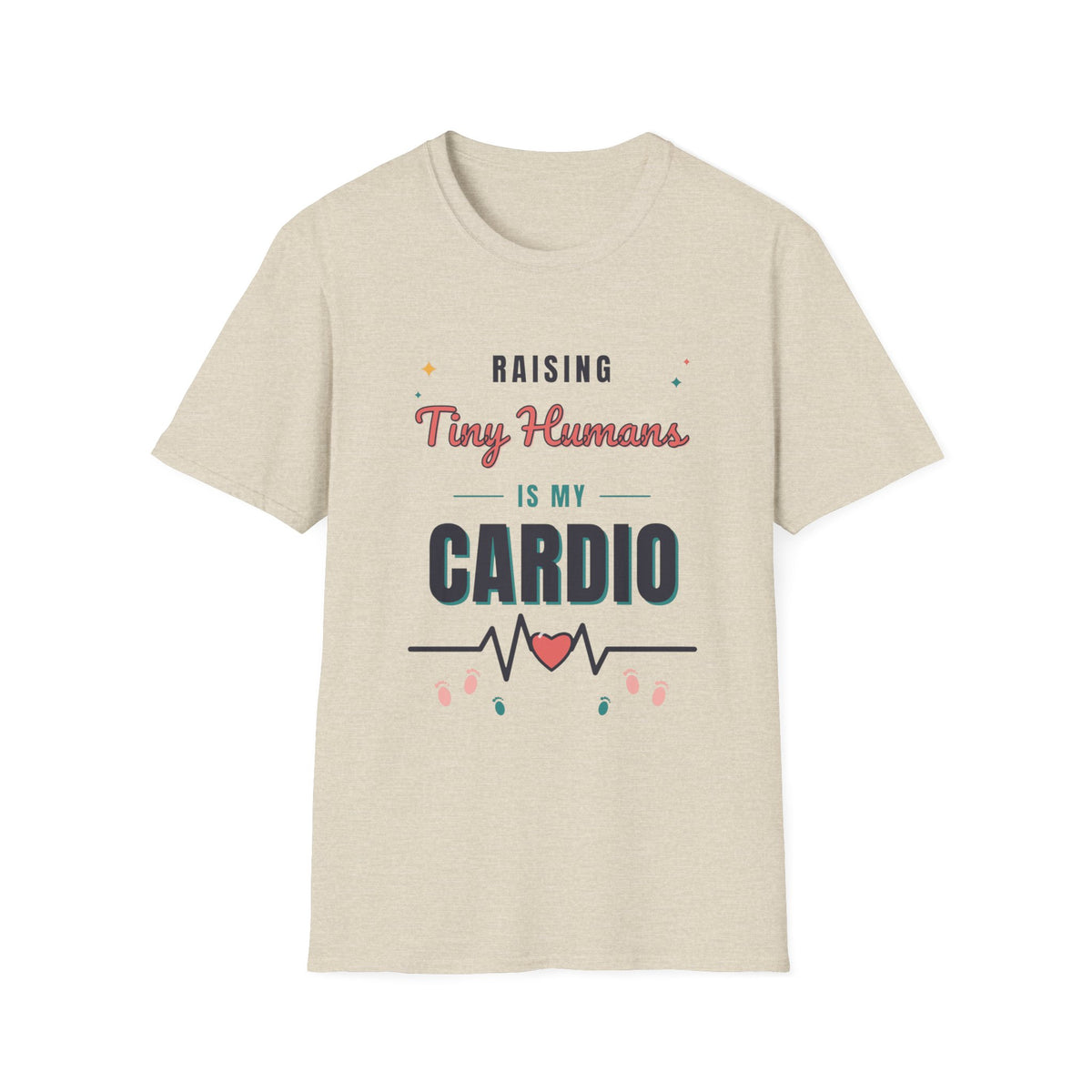 Raising Tiny Humans Is My Cardio Light Colored Shirt, Funny Mom Life Tee