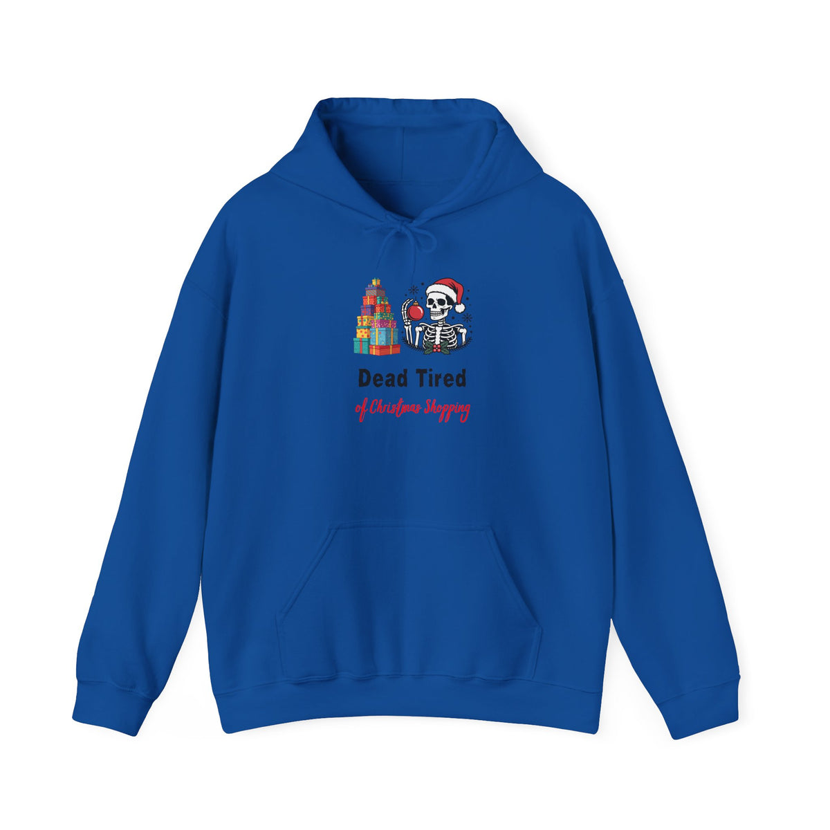 Dead Tired of Christmas Shopping Hoodie, Funny Skeleton Holiday Sweatshirt