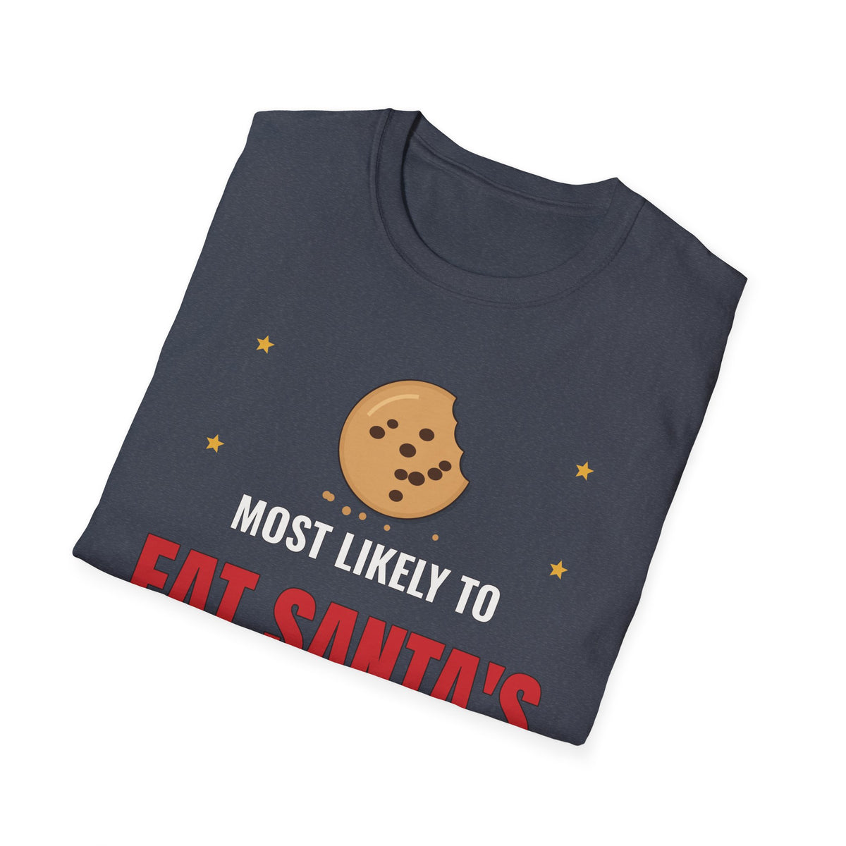 Most Likely to Eat Santa's Cookies Dark Colored Shirt, Funny Family Christmas Tee