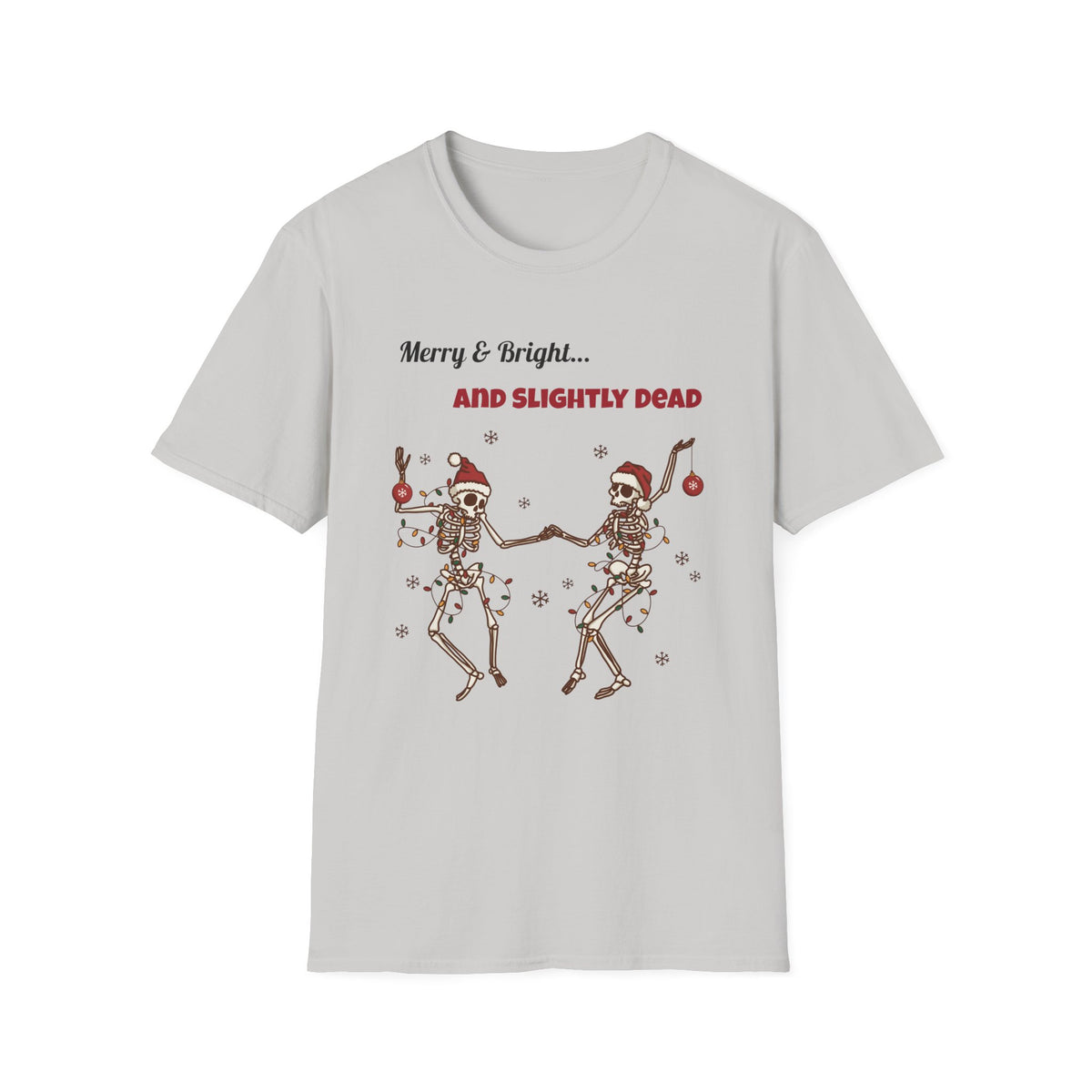 Merry and Bright and Slightly Dead Shirt, Dancing Skeletons Christmas Tee