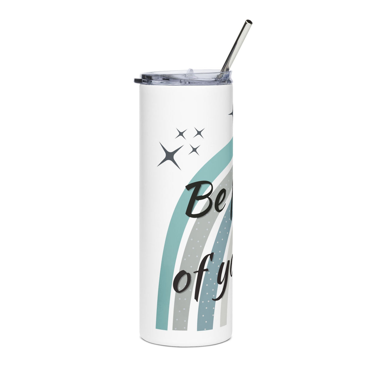 Be Proud of Yourself 20oz Tumbler, Boho Rainbow Motivational Cup
