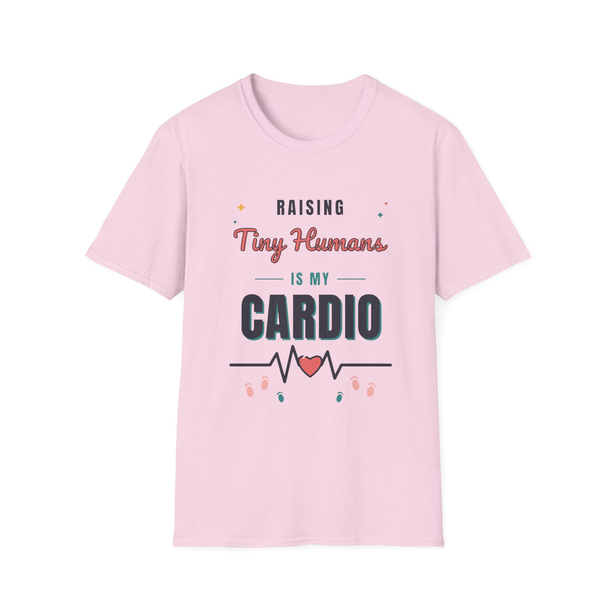 Raising Tiny Humans Is My Cardio Light Colored Shirt, Funny Mom Life Tee