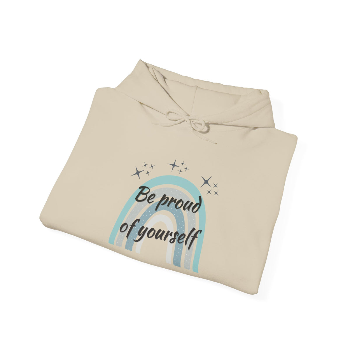 Be Proud of Yourself Hoodie, Boho Rainbow Positive Sweatshirt