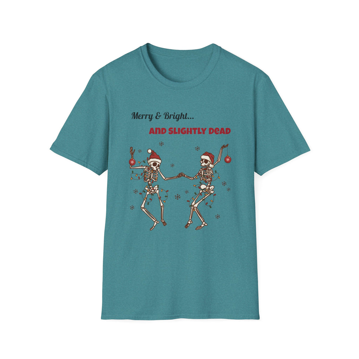 Merry and Bright and Slightly Dead Shirt, Dancing Skeletons Christmas Tee