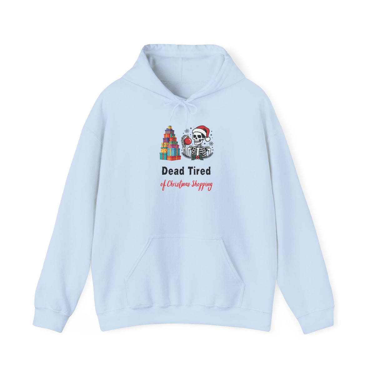 Dead Tired of Christmas Shopping Hoodie, Funny Skeleton Holiday Sweatshirt