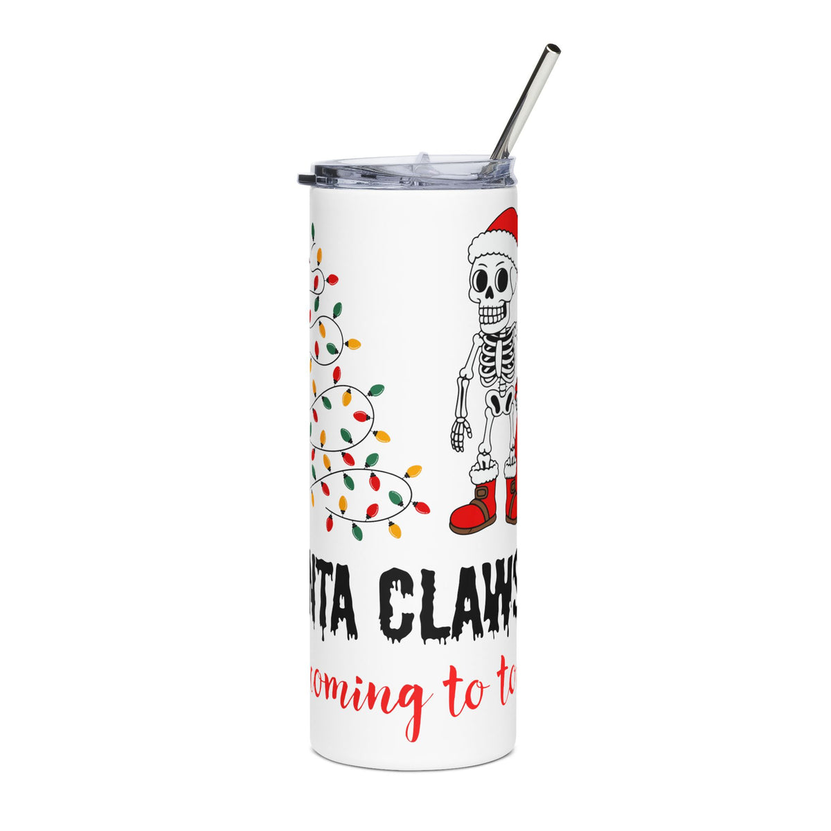 Santa Claws Is Coming to Town 20oz Tumbler, Spooky Christmas Cup