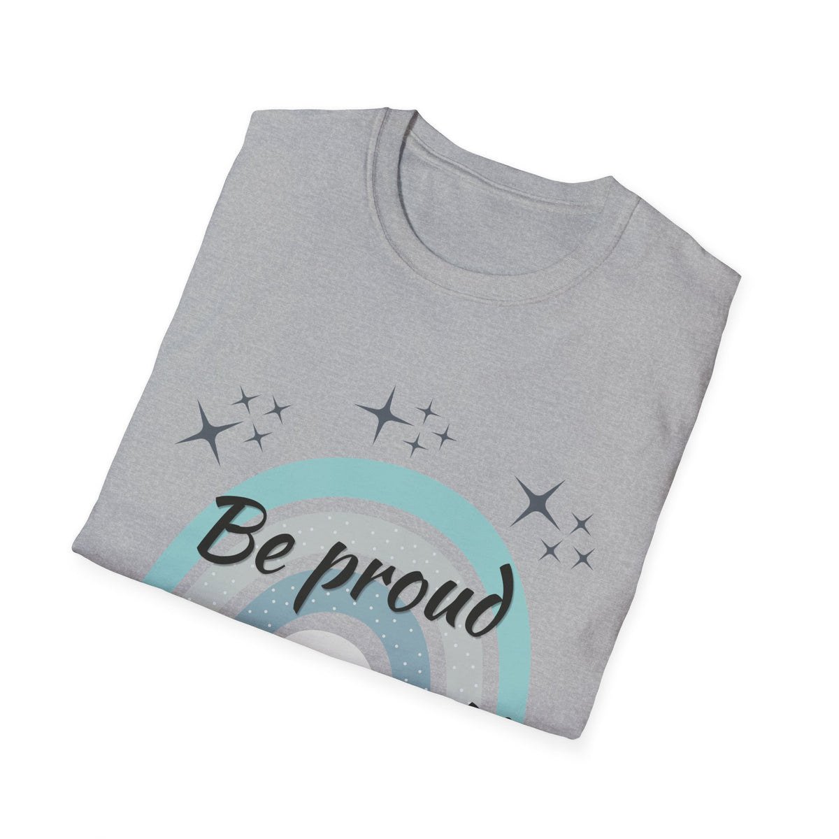 Be Proud of Yourself Shirt, Boho Rainbow Positive Tee