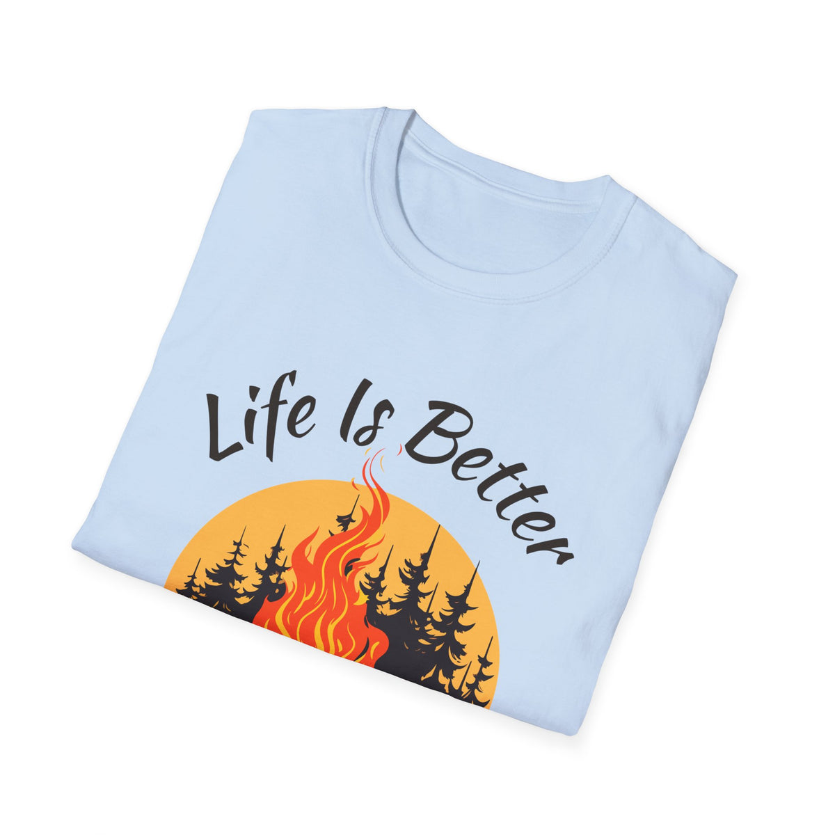 Life Is Better by the Campfire Shirt, Camping Lover Tee