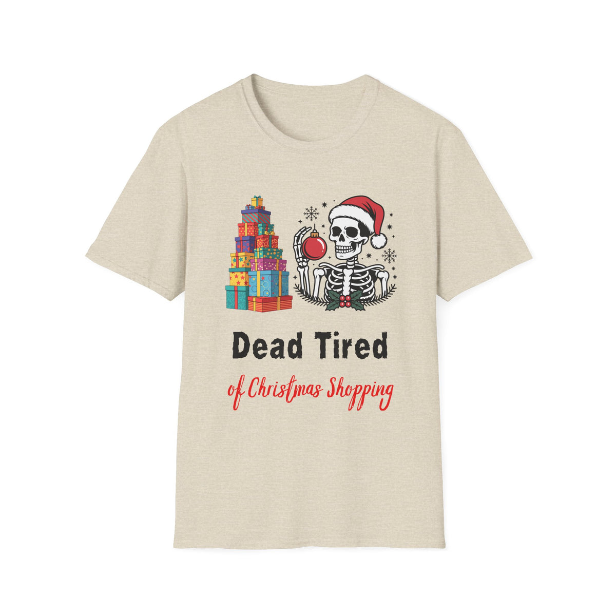 Dead Tired of Christmas Shopping Shirt, Funny Skeleton Holiday Tee