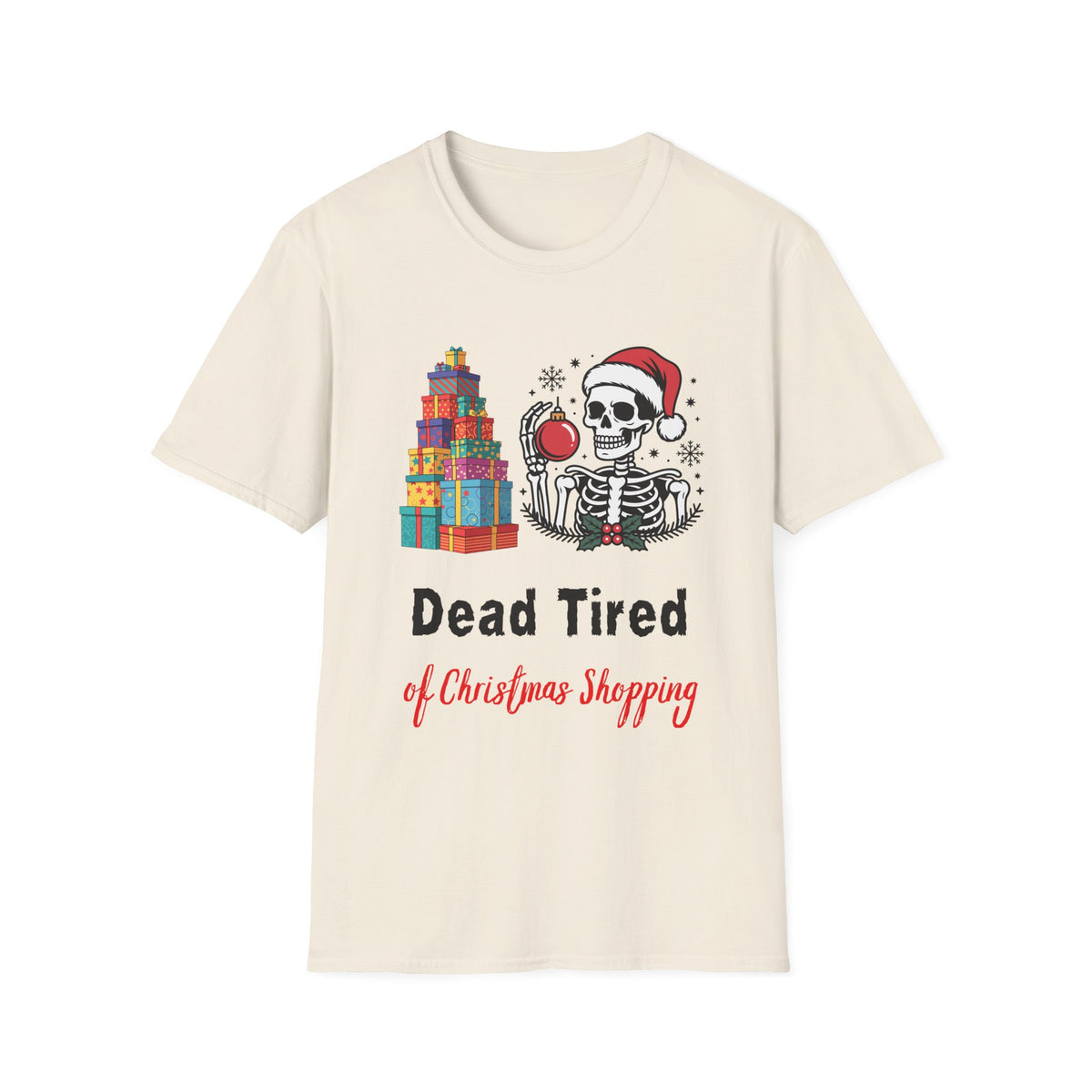 Dead Tired of Christmas Shopping Shirt, Funny Skeleton Holiday Tee