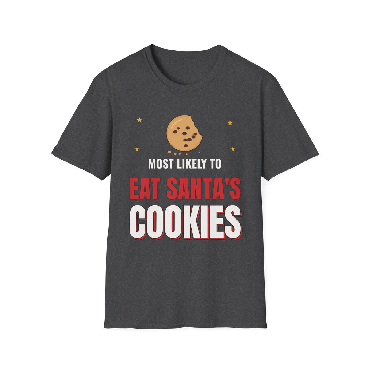Most Likely to Eat Santa's Cookies Dark Colored Shirt, Funny Family Christmas Tee