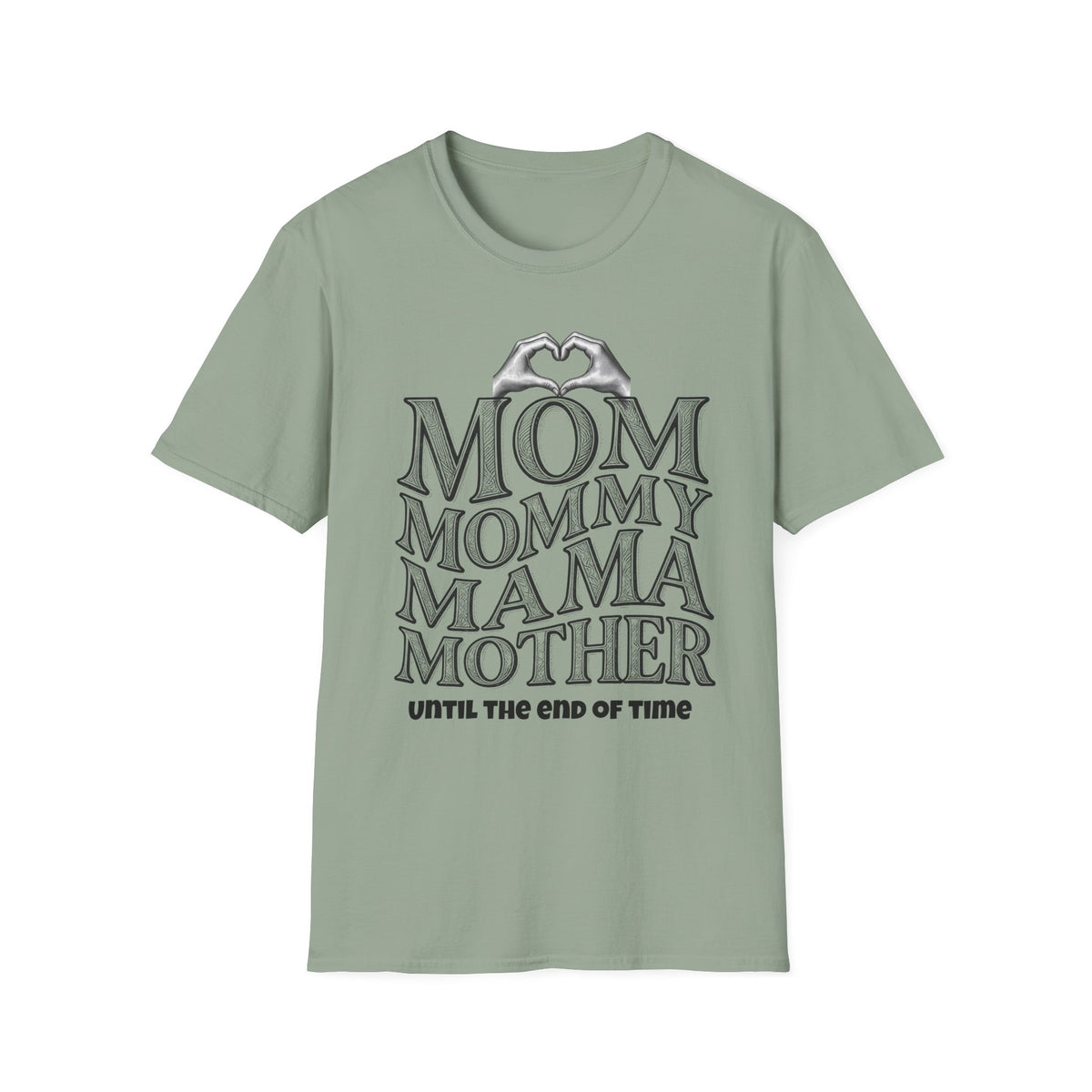 Mom Mommy Mama Mother Light Colored Shirt, Until the End of Time Mom Tee
