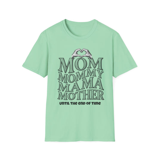 Mom Mommy Mama Mother Light Colored Shirt, Until the End of Time Mom Tee