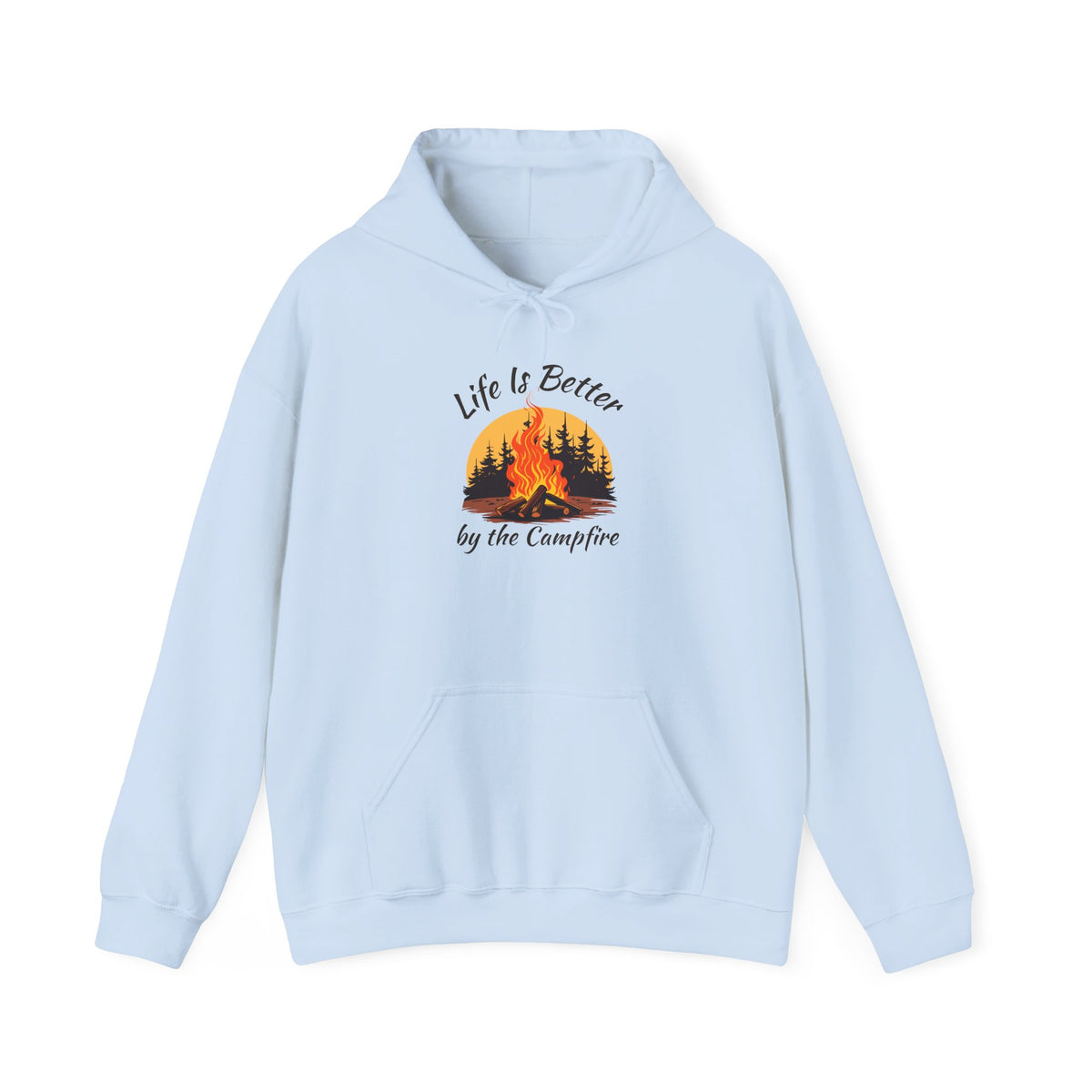 Life Is Better by the Campfire Hoodie, Camping Lover Sweatshirt •