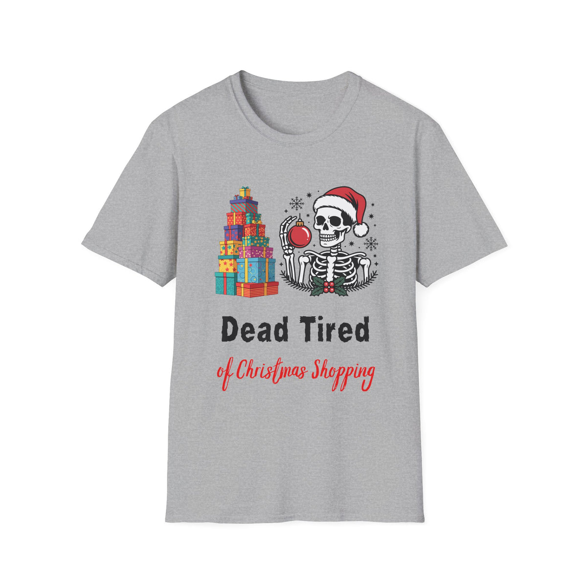 Dead Tired of Christmas Shopping Shirt, Funny Skeleton Holiday Tee
