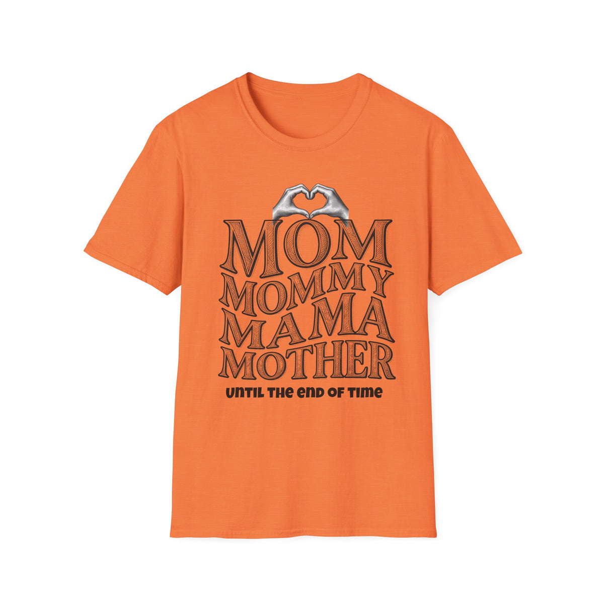 Mom Mommy Mama Mother Light Colored Shirt, Until the End of Time Mom Tee