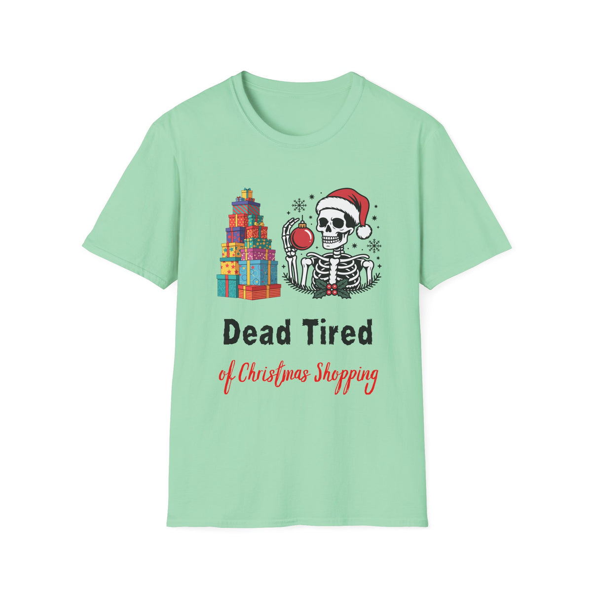 Dead Tired of Christmas Shopping Shirt, Funny Skeleton Holiday Tee