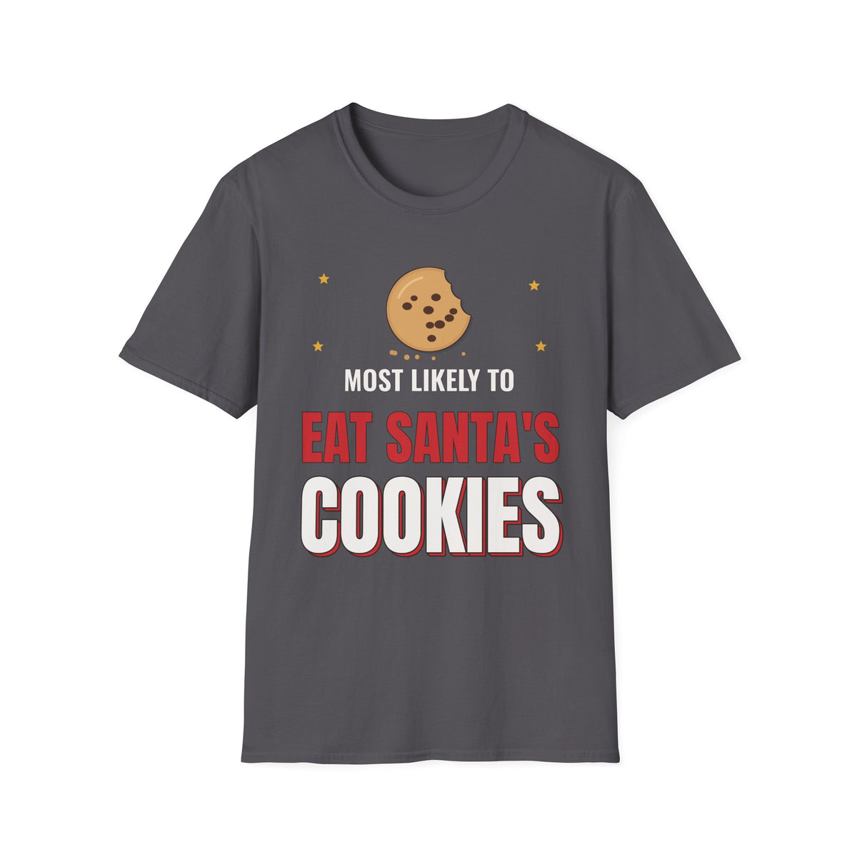 Most Likely to Eat Santa's Cookies Dark Colored Shirt, Funny Family Christmas Tee
