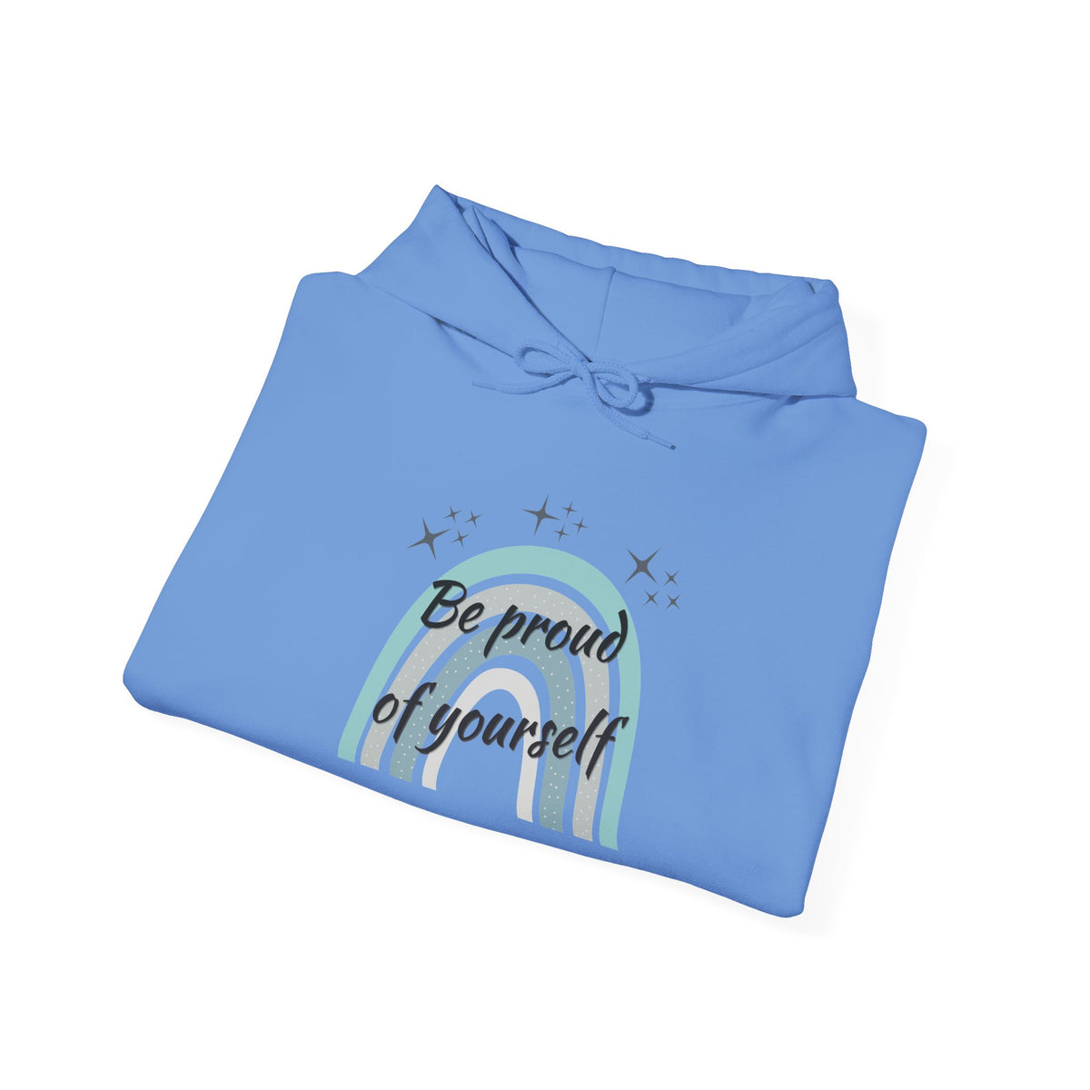 Be Proud of Yourself Hoodie, Boho Rainbow Positive Sweatshirt